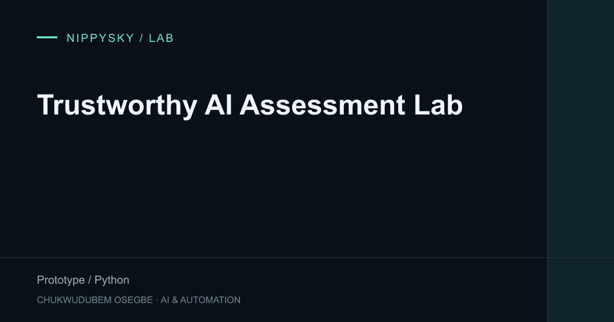 Trustworthy AI Assessment Lab — Prototype, Python
